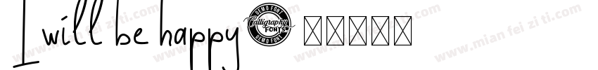 I will be happy字体转换